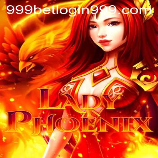 Exploring the Enchanting World of LadyPhoenix and 999bet Login