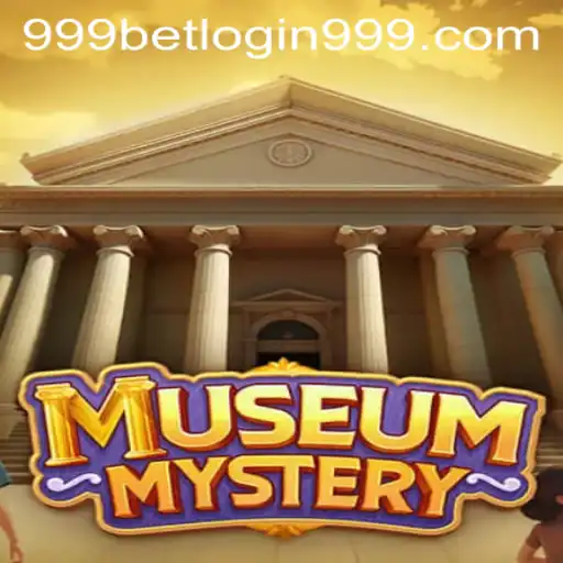 Discover the Enigmatic World of MuseumMystery and the Integration of 999bet Login
