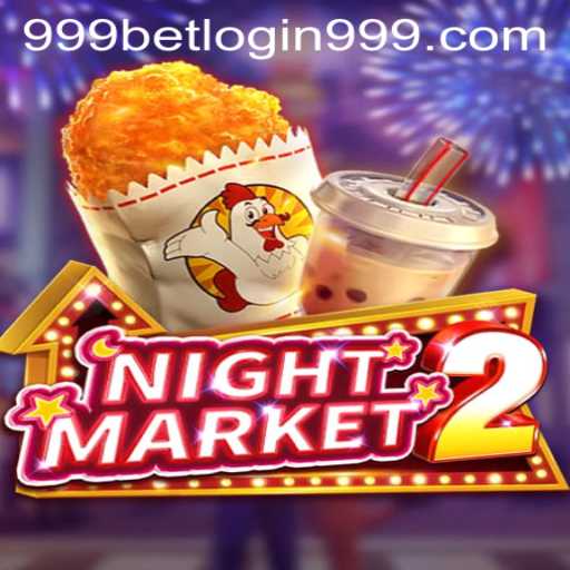 An In-Depth Exploration of NightMarket2 and the Thrilling Aspect of 999bet Login